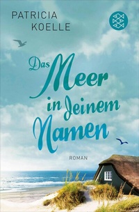 Abbildung von: Das Meer in deinem Namen - S. Fischer