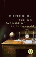 Cover: Schillers Schreibtisch in Buchenwald - S. Fischer