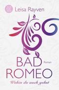 Cover: Bad Romeo - Wohin du auch gehst - S. Fischer