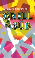 Cover: Grell und S&uuml;&szlig; - S. Fischer