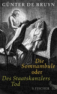 Abbildung von: Die Somnambule oder Des Staatskanzlers Tod - S. Fischer
