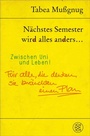 Cover: Nächstes Semester wird alles anders ... Zwischen Uni und Leben! - S. Fischer