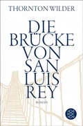 Cover: Die Br&uuml;cke von San Luis Rey - S. Fischer