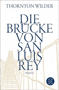 Abbildung von: Die Brücke von San Luis Rey - S. Fischer