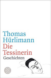 Abbildung von: Die Tessinerin - S. Fischer