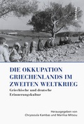 Cover: Die Okkupation Griechenlands im Zweiten Weltkrieg - B&ouml;hlau