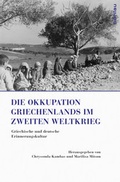 Cover: Die Okkupation Griechenlands im Zweiten Weltkrieg - B&ouml;hlau