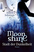 Cover: Moonshine - Stadt der Dunkelheit - Knaur