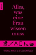 Cover: Alles, was eine Frau wissen muss - Droemer