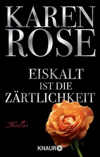 Abbildung von: Eiskalt ist die Zärtlichkeit - Knaur