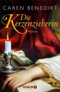 Abbildung von: Die Kerzenzieherin - Knaur