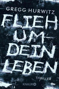 Abbildung von: Flieh um dein Leben - Knaur