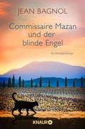 Cover: Commissaire Mazan und der blinde Engel - Knaur