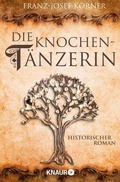 Cover: Die Knochent&auml;nzerin - Knaur