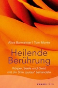 Cover: Heilende Ber&uuml;hrung - Knaur MensSana