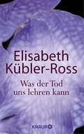 Cover: Was der Tod uns lehren kann - Knaur MensSana