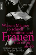 Cover: Warum M&auml;nner so schnell kommen und Frauen nur so tun als ob - Knaur