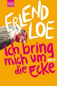 Abbildung von: Ich bring mich um die Ecke - Kiepenheuer & Witsch
