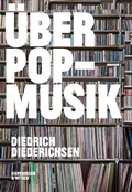 Cover: &Uuml;ber Pop-Musik - Kiepenheuer & Witsch