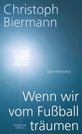 Cover: Wenn wir vom Fu&szlig;ball tr&auml;umen - Kiepenheuer & Witsch