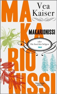 Abbildung von: Makarionissi oder Die Insel der Seligen - Kiepenheuer & Witsch