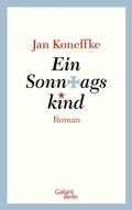 Cover: Ein Sonntagskind - Kiepenheuer & Witsch