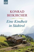 Cover: Eine Kindheit in S&uuml;dtirol - Kiepenheuer & Witsch