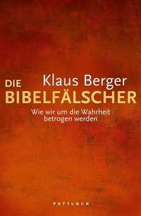 Abbildung von: Die Bibelfälscher - Pattloch eBook