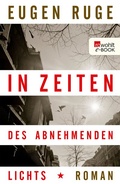 Cover: In Zeiten des abnehmenden Lichts - Rowohlt