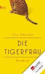Cover: Die Tigerfrau - Rowohlt