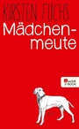 Cover: Mädchenmeute - Rowohlt