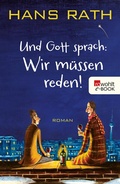 Cover: Und Gott sprach: Wir m&uuml;ssen reden! - Rowohlt