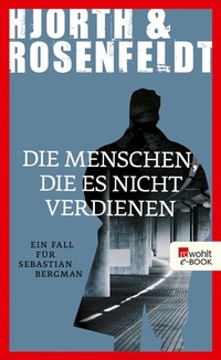 Abbildung von: Die Menschen, die es nicht verdienen - Rowohlt