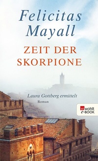 Abbildung von: Zeit der Skorpione: Laura Gottbergs achter Fall - Rowohlt