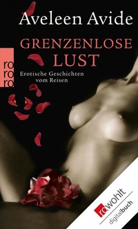 Abbildung von: Grenzenlose Lust - Rowohlt