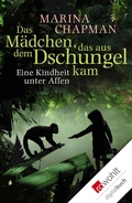 Cover: Das M&auml;dchen, das aus dem Dschungel kam - Rowohlt