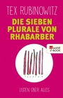 Cover: Die sieben Plurale von Rhabarber - Rowohlt