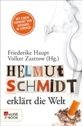 Cover: Helmut Schmidt erkl&auml;rt die Welt - Rowohlt