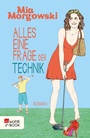 Cover: Alles eine Frage der Technik - Rowohlt