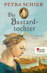 Abbildung von: Die Bastardtochter - Rowohlt