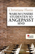 Cover: Warum unsere Studenten so angepasst sind - Rowohlt