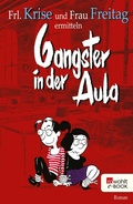 Cover: Gangster in der Aula - Rowohlt