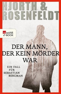 Abbildung von: Der Mann, der kein Mörder war - Rowohlt