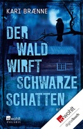 Cover: Der Wald wirft schwarze Schatten - Rowohlt