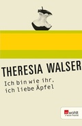 Cover: Ich bin wie ihr, ich liebe &Auml;pfel - Rowohlt