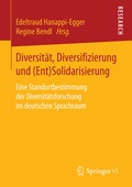 Cover: Diversit&auml;t, Diversifizierung und (Ent)Solidarisierung - Springer VS
