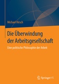 Cover: Die &Uuml;berwindung der Arbeitsgesellschaft - Springer VS