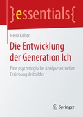 Cover: Die Entwicklung der Generation Ich - Springer