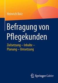 Abbildung von: Befragung von Pflegekunden - Springer Gabler
