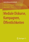 Cover: Mediale Diskurse, Kampagnen, &Ouml;ffentlichkeiten - Springer VS